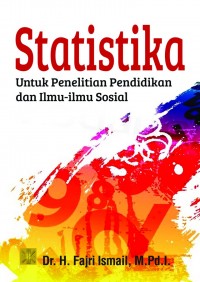 Statistika: Untuk Penelitian Pendidikan dan Ilmu-Ilmu Sosial